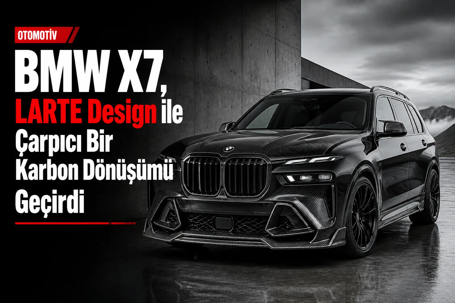BMW X7, LARTE Design ile Çarpıcı Bir Karbon Dönüşümü Geçirdi