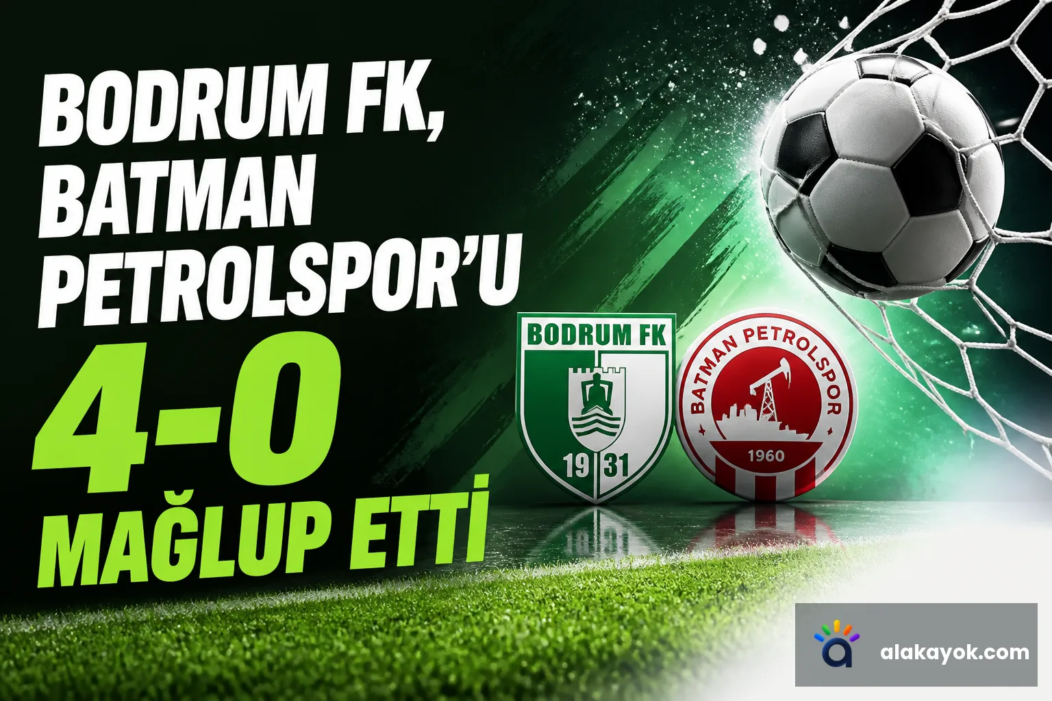 Bodrum FK, Batman Petrolspor'u 4-0 Mağlup Etti