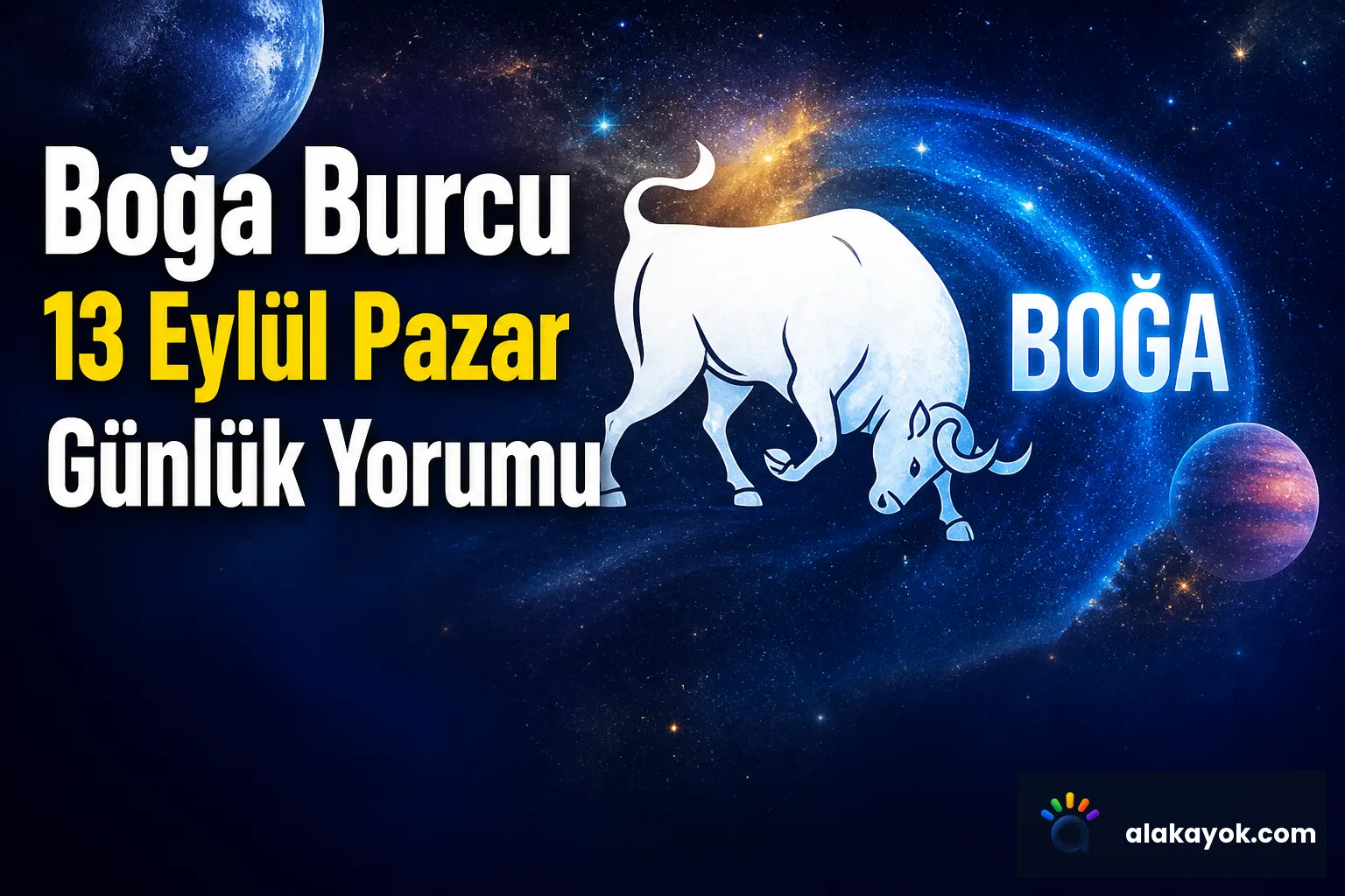 Boğa Burcu 13 Eylül Pazar Günlük Yorumu