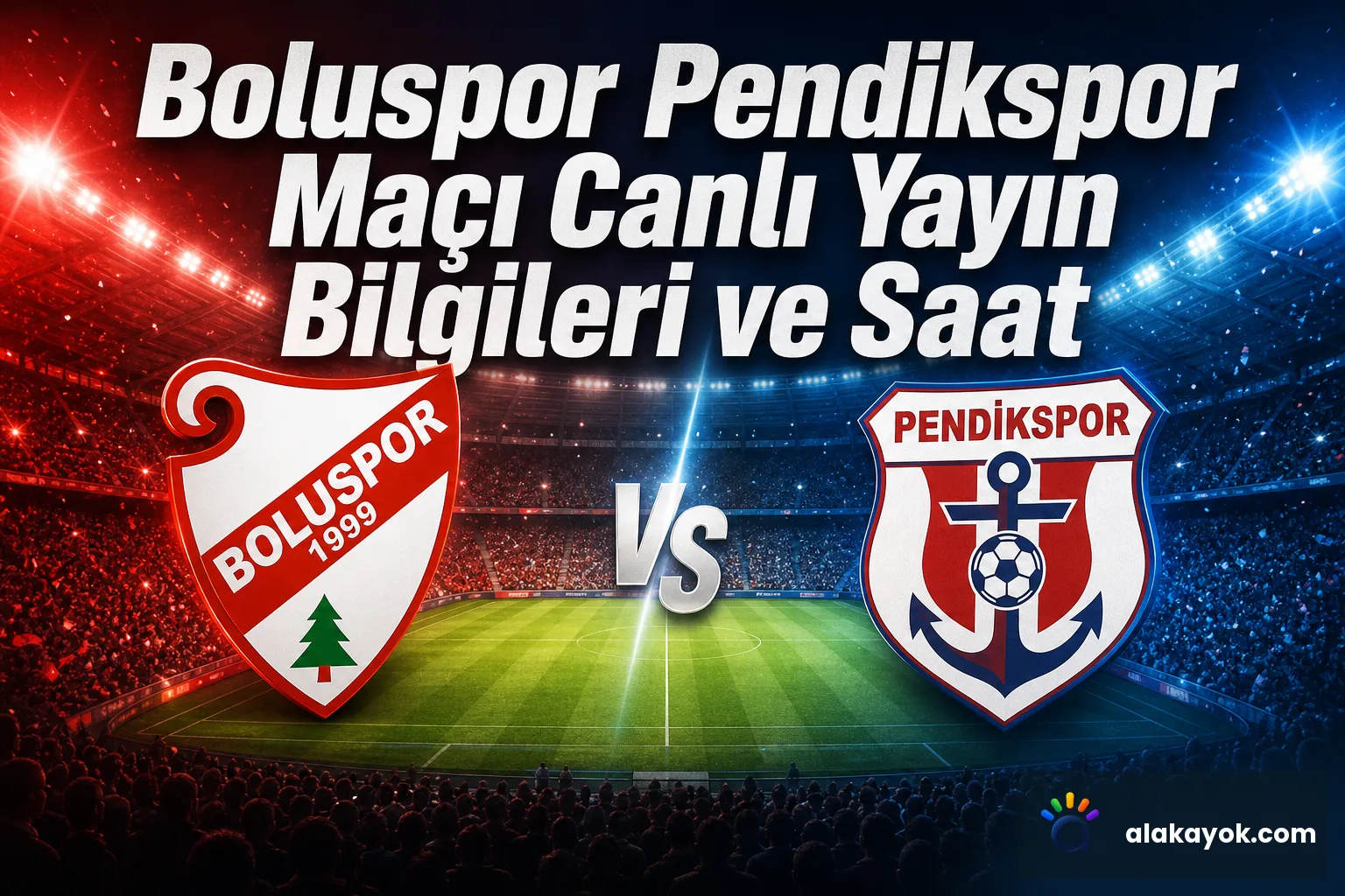 Boluspor Pendikspor Maçı Canlı Yayın Bilgileri ve Saat
