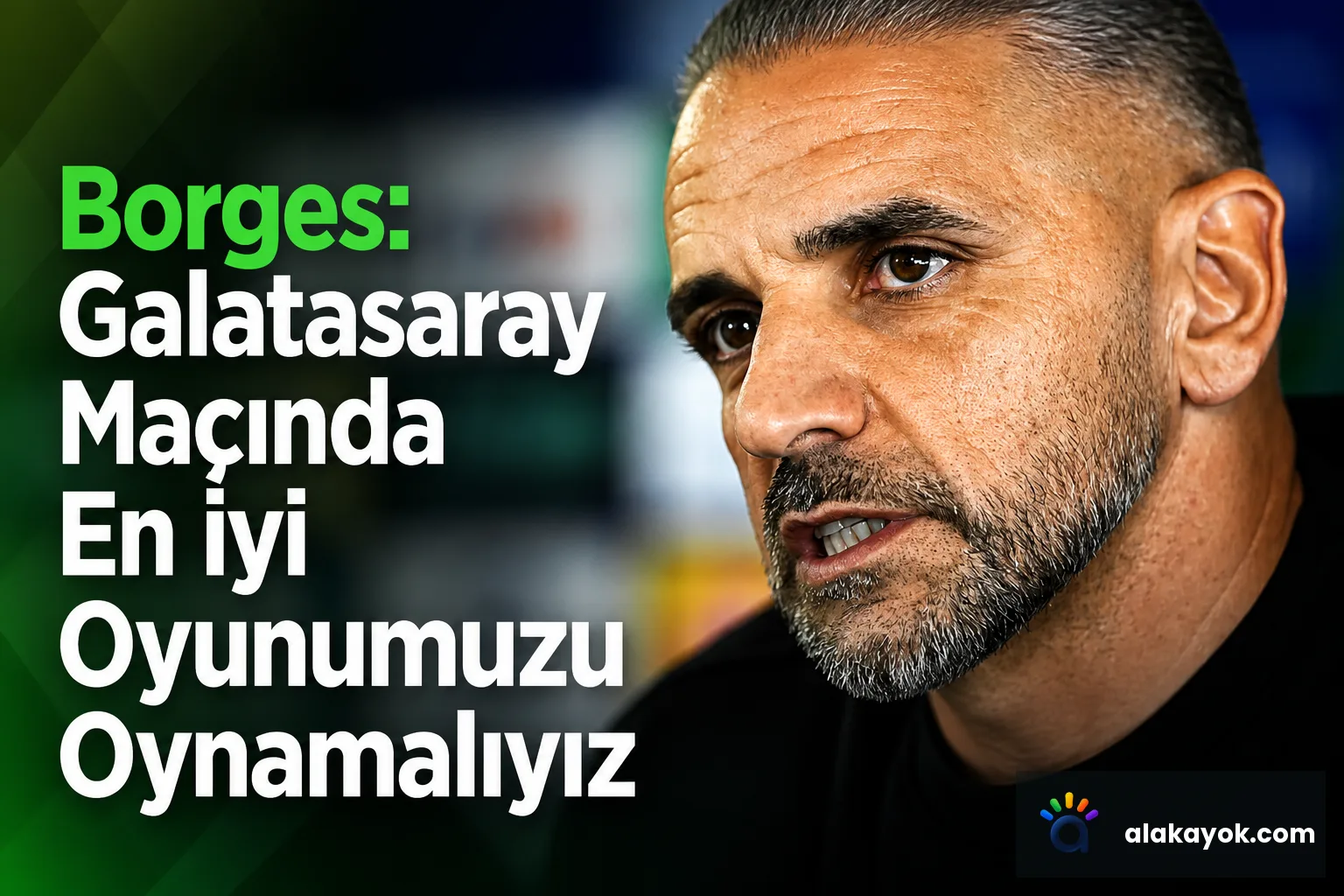 Borges: Galatasaray Maçında En İyi Oyunumuzu Oynamalıyız