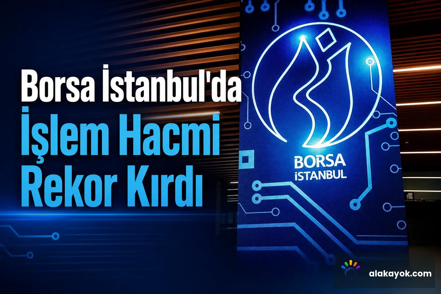Borsa İstanbul'da İşlem Hacmi Rekor Kırdı