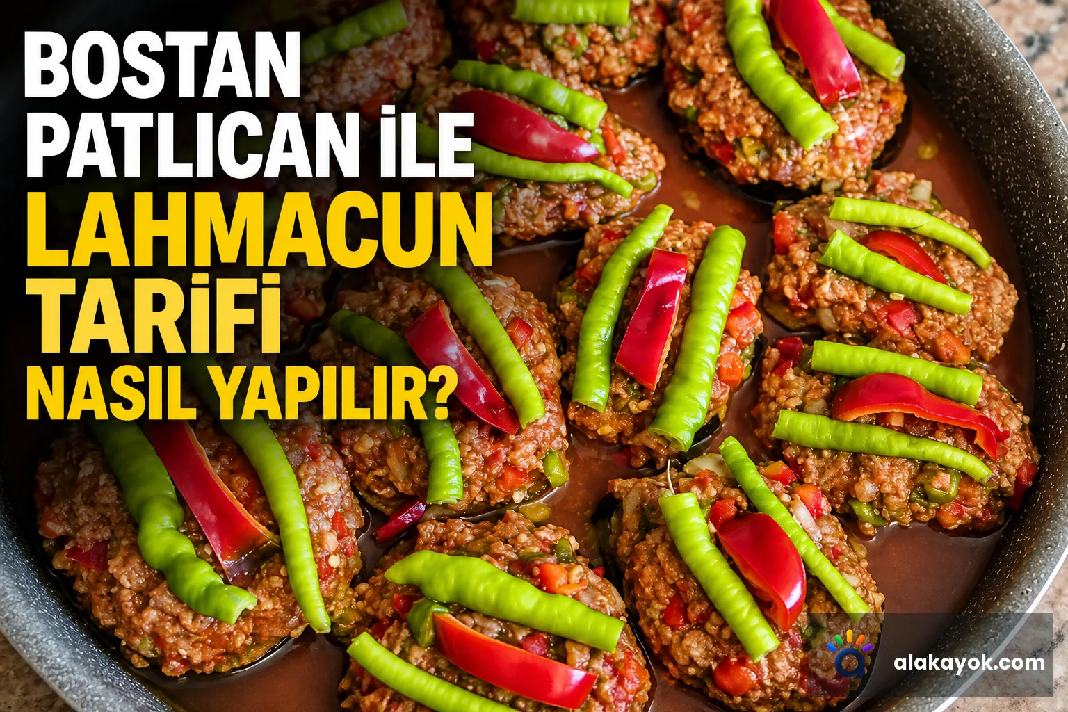 Bostan Patlıcan ile Lahmacun Tarifi Nasıl Yapılır?