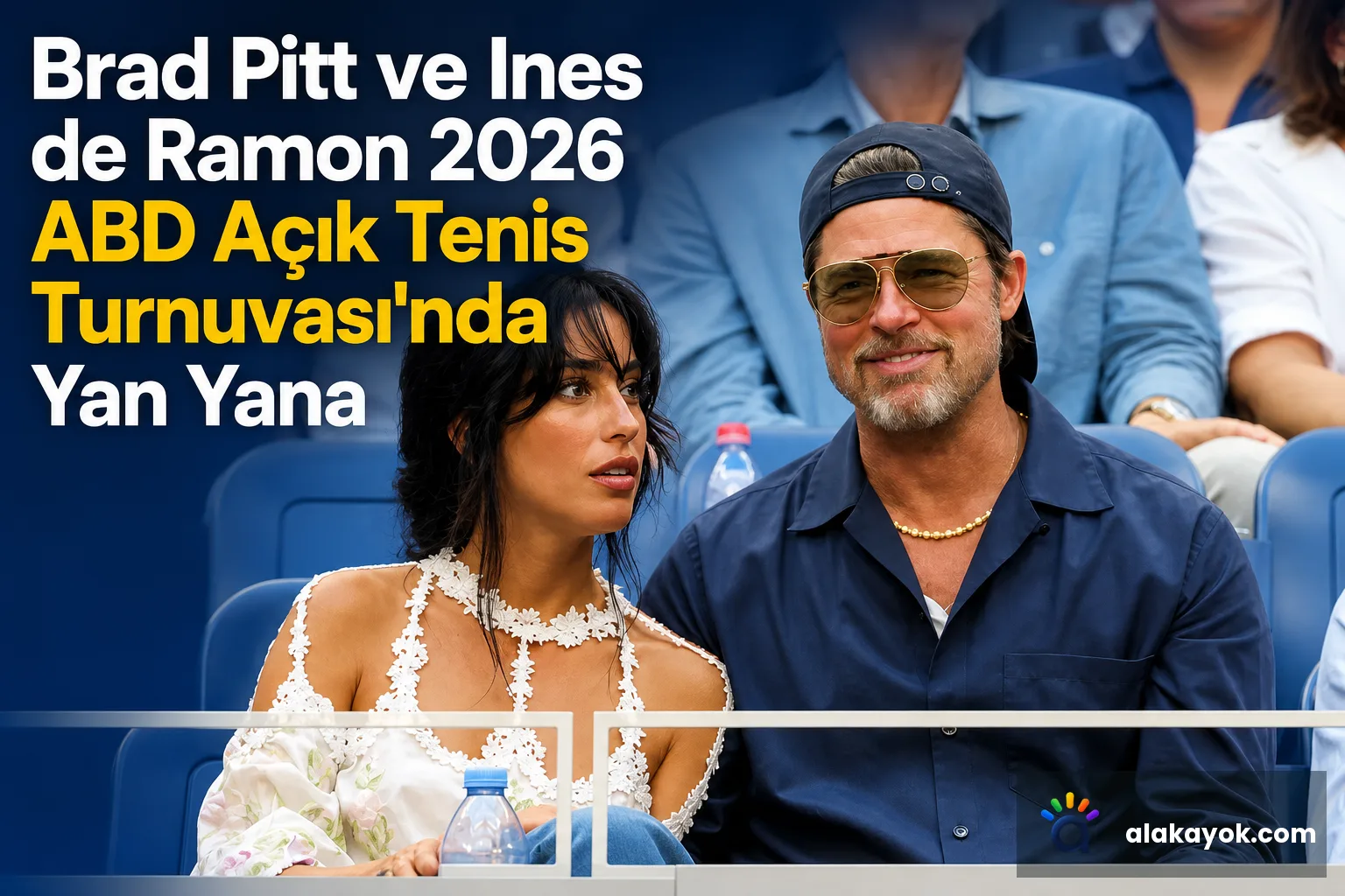 Brad Pitt ve Ines de Ramon 2026 ABD Açık Tenis Turnuvası'nda Yan Yana