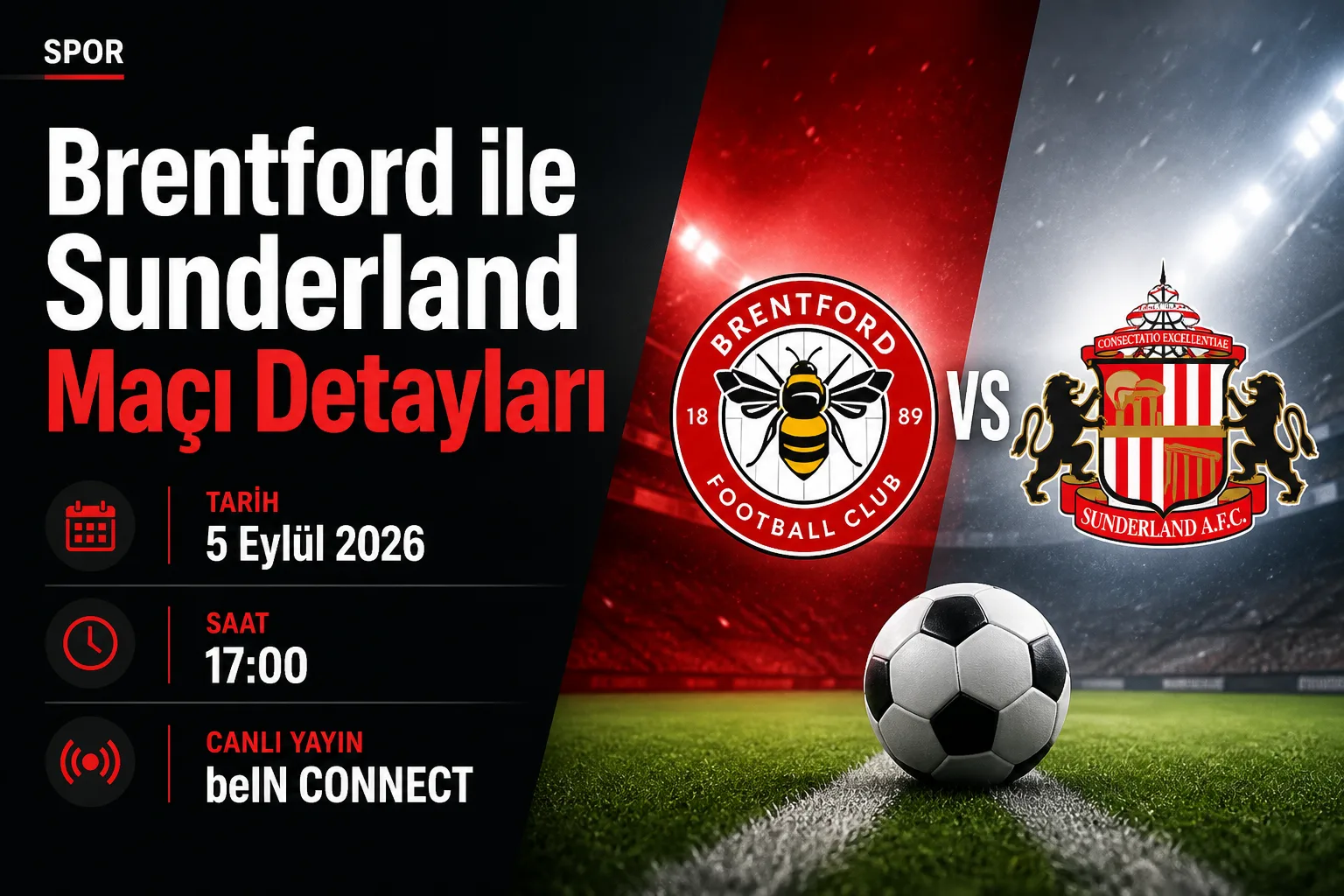 Brentford ile Sunderland Maçı Detayları