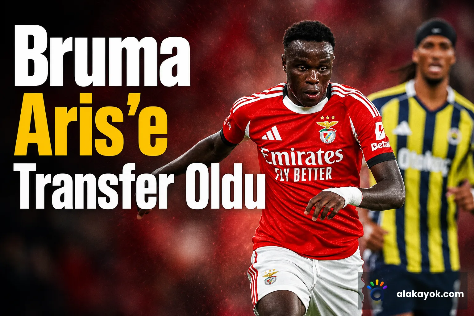 Bruma Aris'e Transfer Oldu