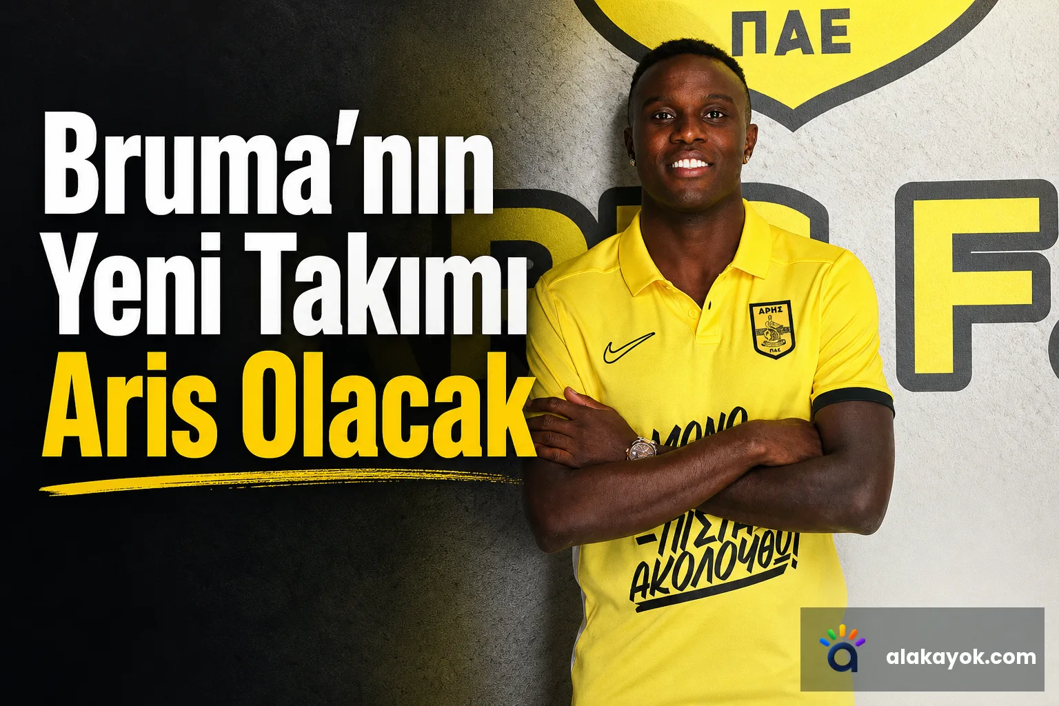 Bruma'nın Yeni Takımı Aris Olacak