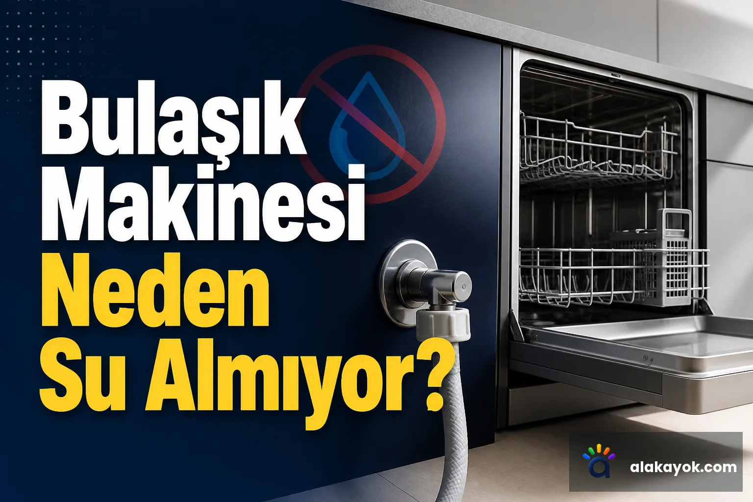 Bulaşık Makinesi Neden Su Almıyor?