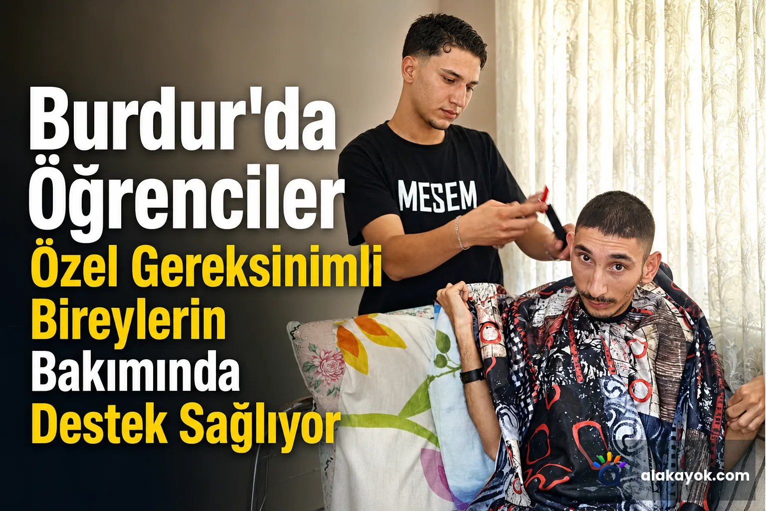 Burdur'da Öğrenciler Özel Gereksinimli Bireylerin Bakımında Destek Sağlıyor