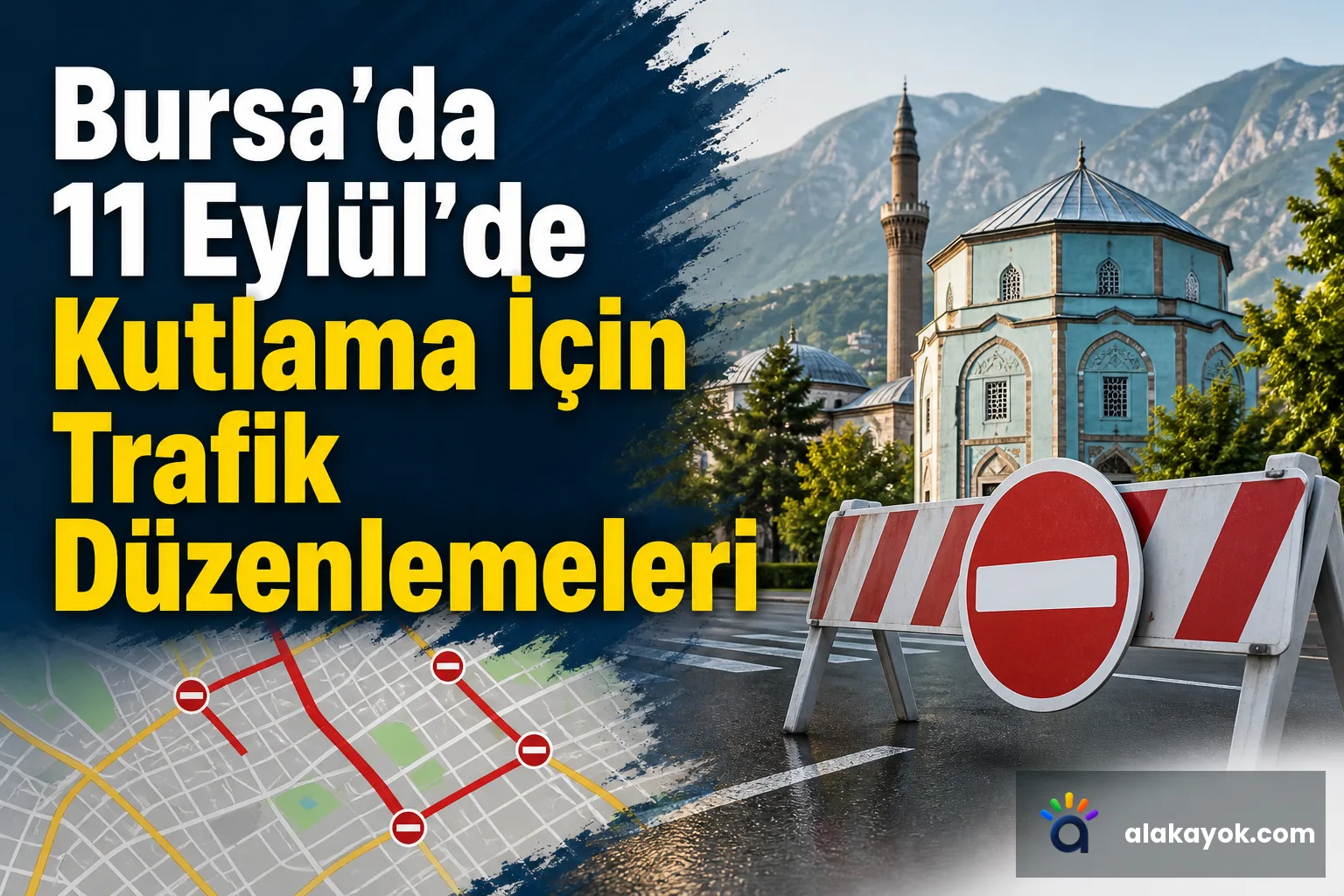 Bursa'da 11 Eylül'de Kutlama İçin Trafik Düzenlemeleri