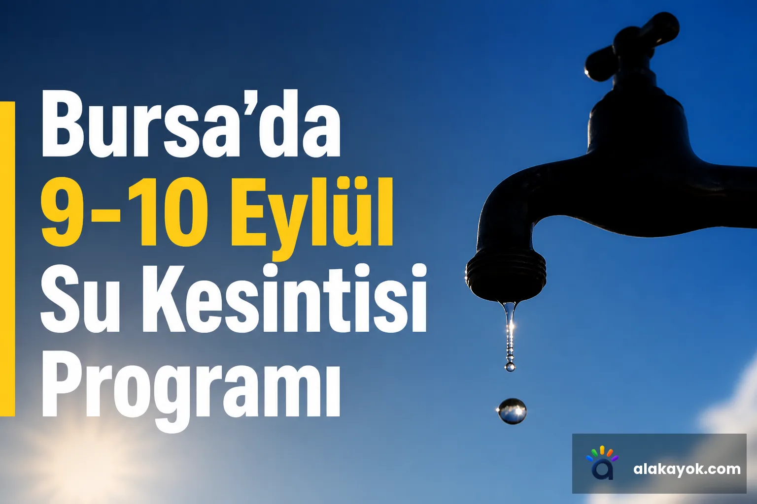 Bursa'da 9-10 Eylül Su Kesintisi Programı