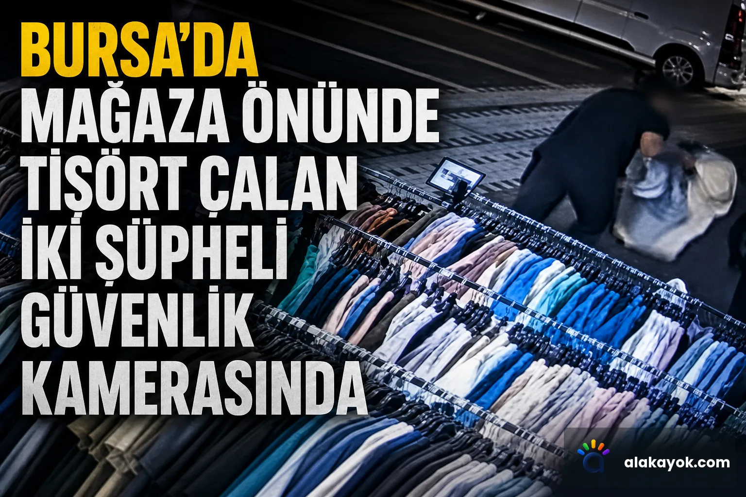 Bursa'da Mağaza Önünde Tişört Çalan İki Şüpheli Güvenlik Kamerasında