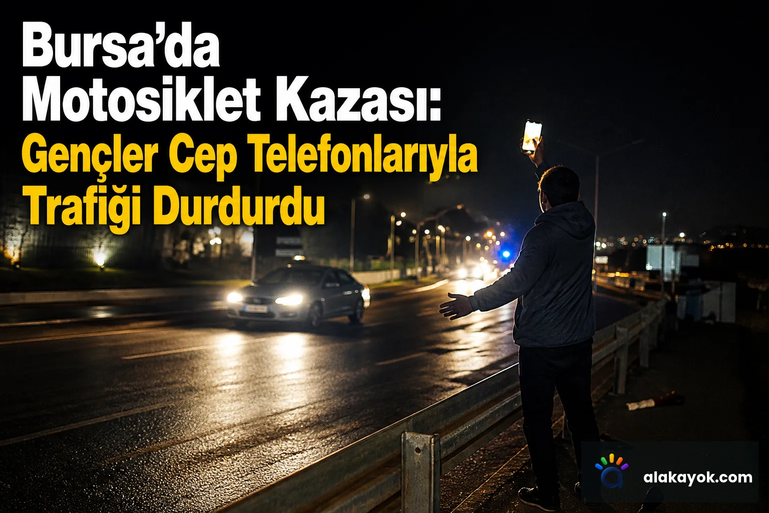 Bursa'da Motosiklet Kazası: Gençler Cep Telefonlarıyla Trafiği Durdurdu