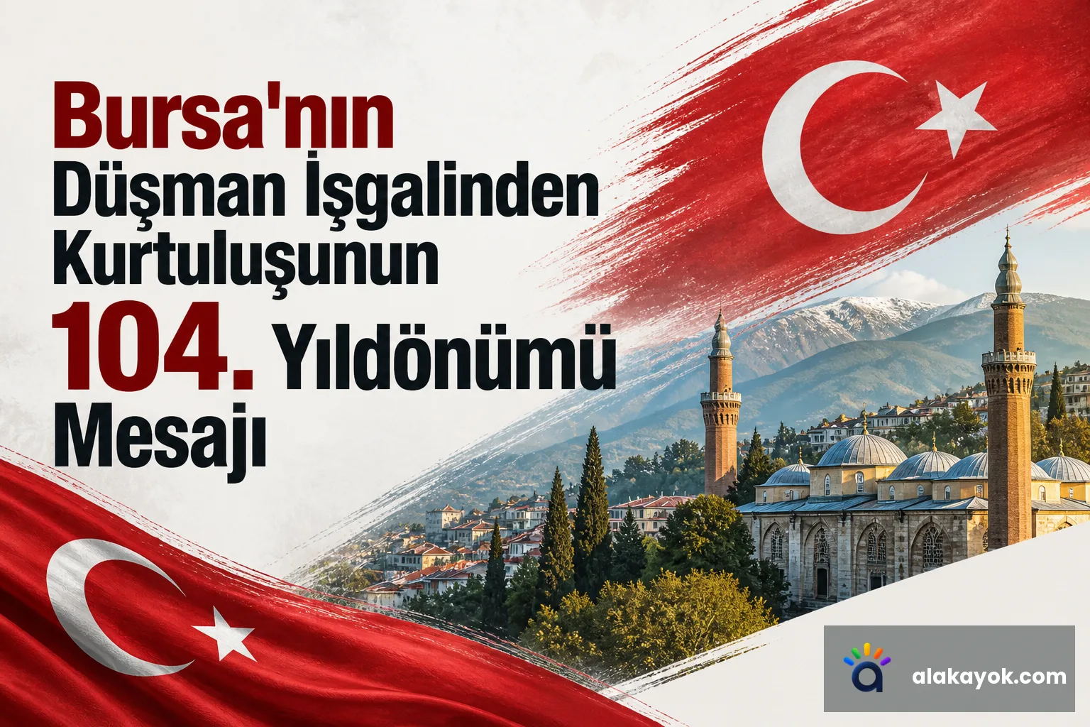 Bursa'nın Düşman İşgalinden Kurtuluşunun 104. Yıldönümü Mesajı