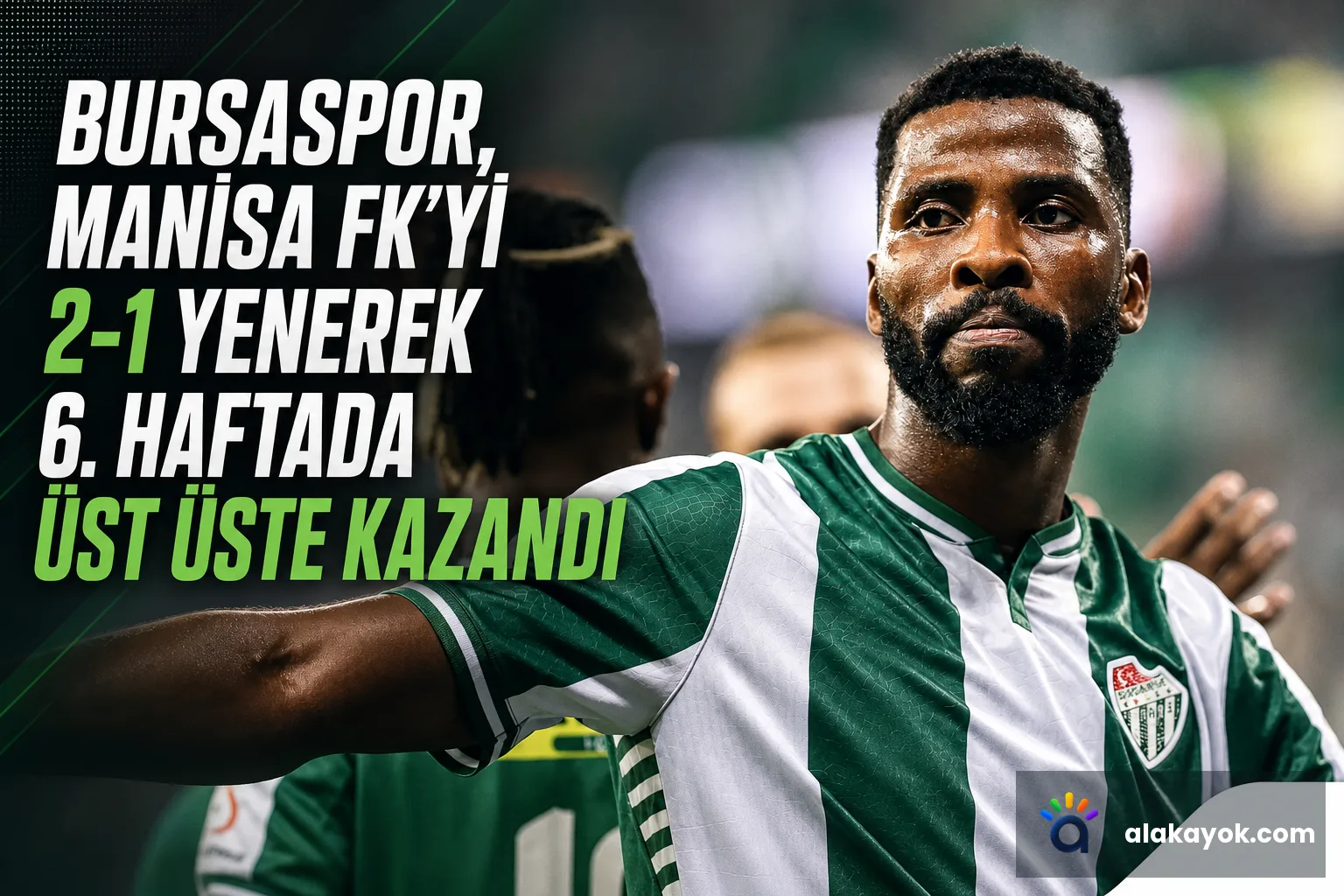 Bursaspor, Manisa FK'yi 2-1 Yenerek 6. Haftada Üst Üste Kazandı
