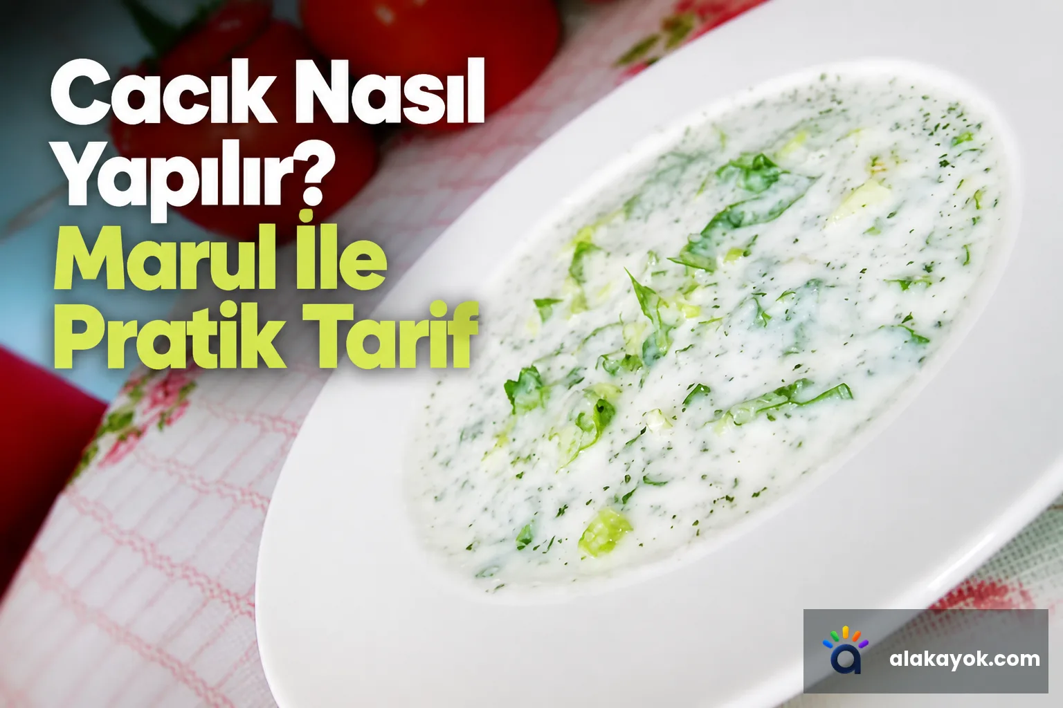 Cacık Nasıl Yapılır? Marul İle Pratik Tarif