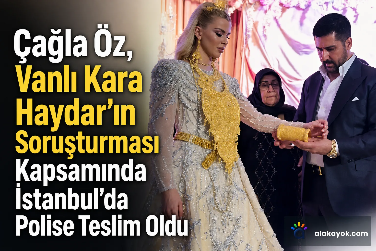 Çağla Öz, Vanlı Kara Haydar'ın Soruşturması Kapsamında İstanbul'da Polise Teslim Oldu