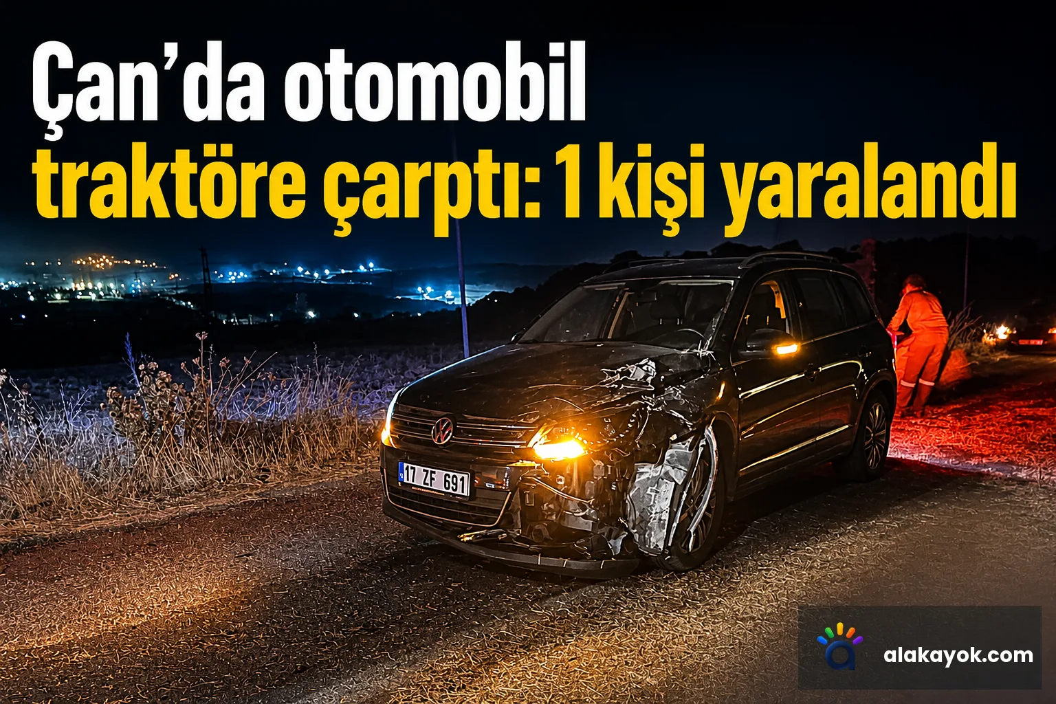 Çan'da otomobil traktöre çarptı: 1 kişi yaralandı