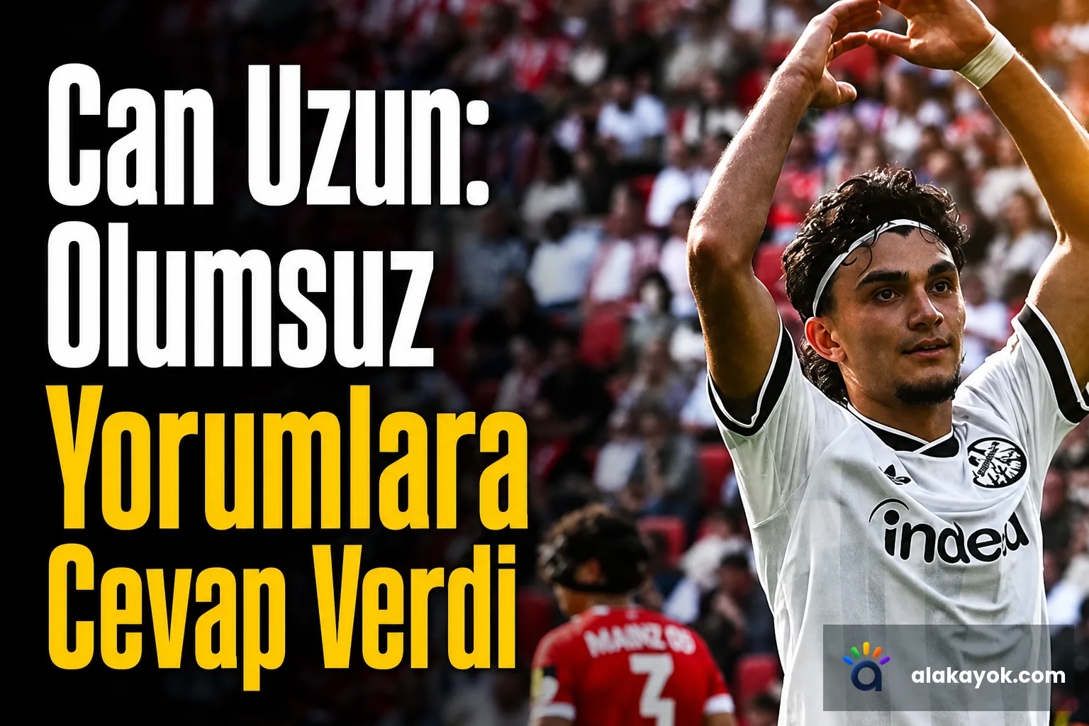 Can Uzun: Olumsuz Yorumlara Cevap Verdi