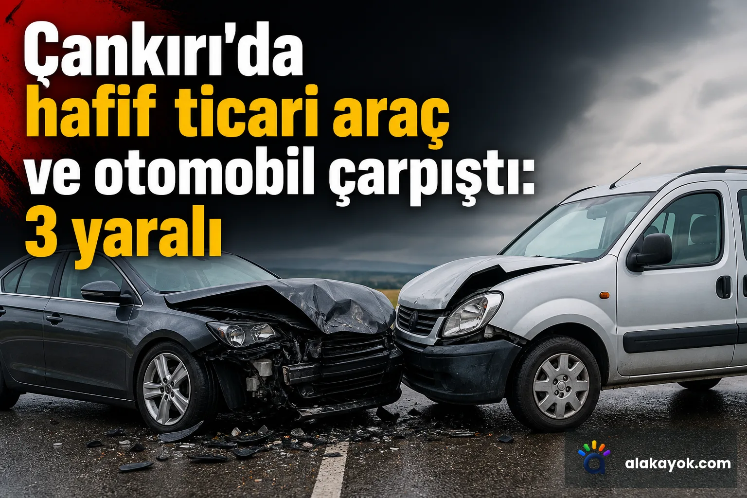 Çankırı'da hafif ticari araç ve otomobil çarpıştı: 3 yaralı