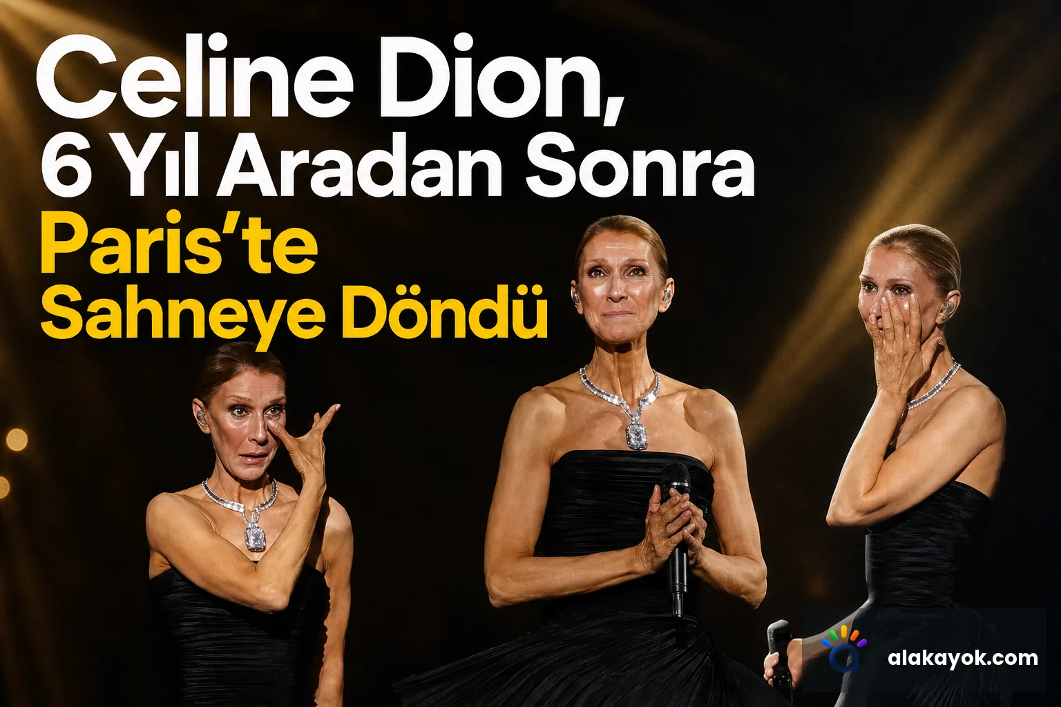 Celine Dion, 6 Yıl Aradan Sonra Paris'te Sahneye Döndü
