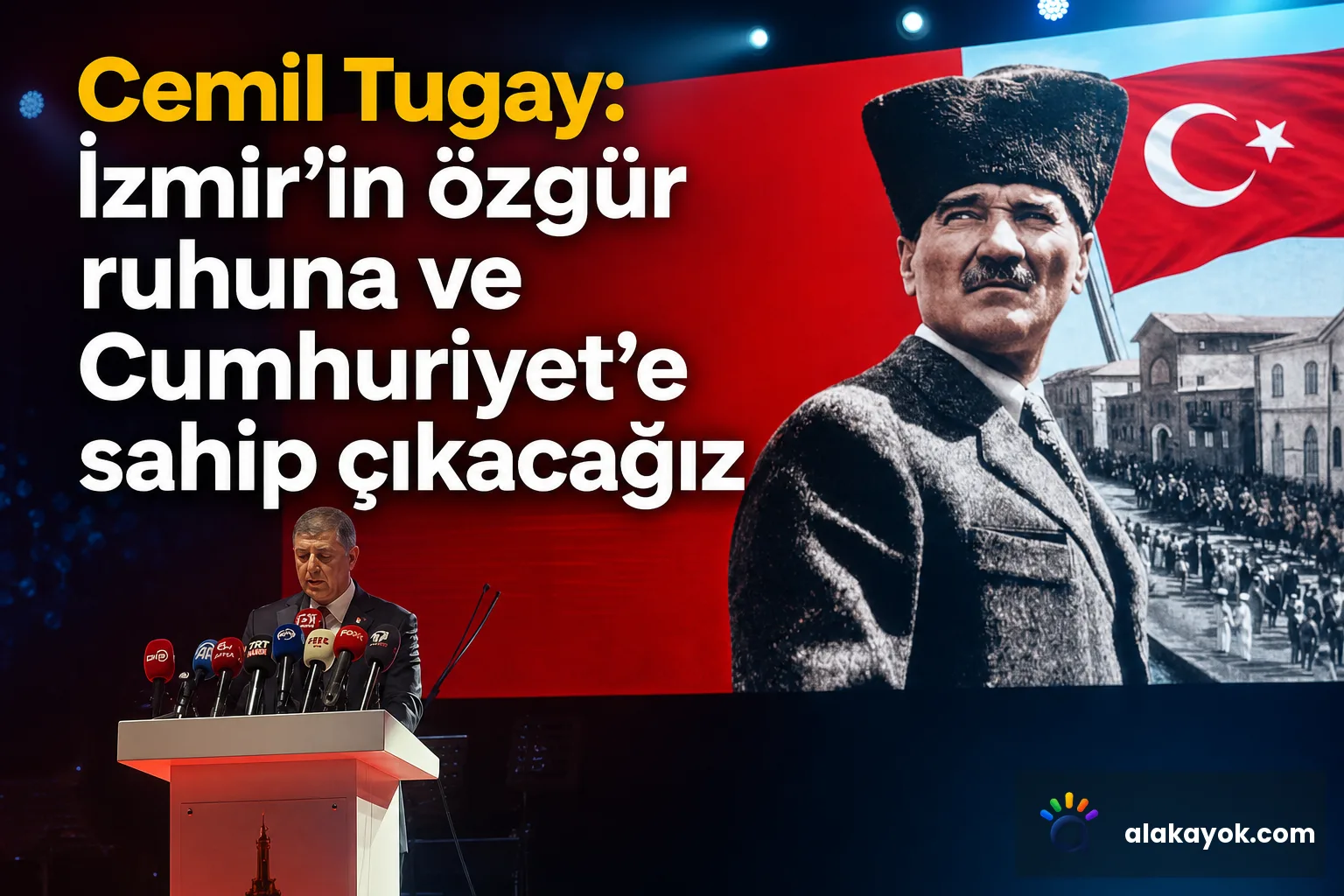 Cemil Tugay: İzmir’in özgür ruhuna ve Cumhuriyet’e sahip çıkacağız