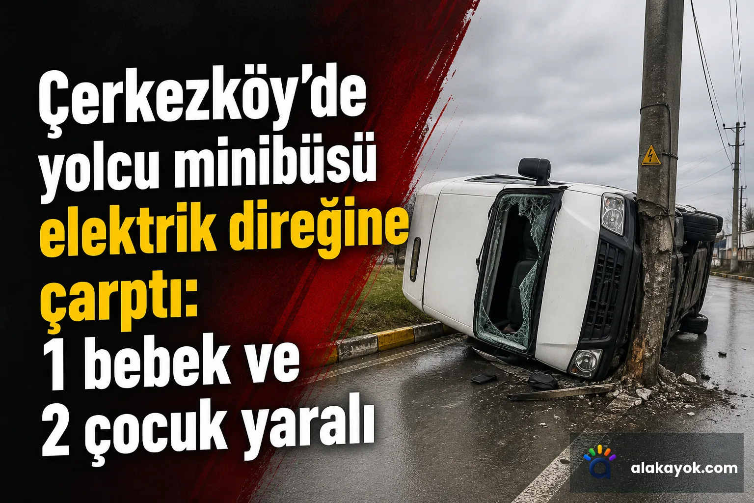 Çerkezköy’de yolcu minibüsü elektrik direğine çarptı: 1 bebek ve 2 çocuk yaralı