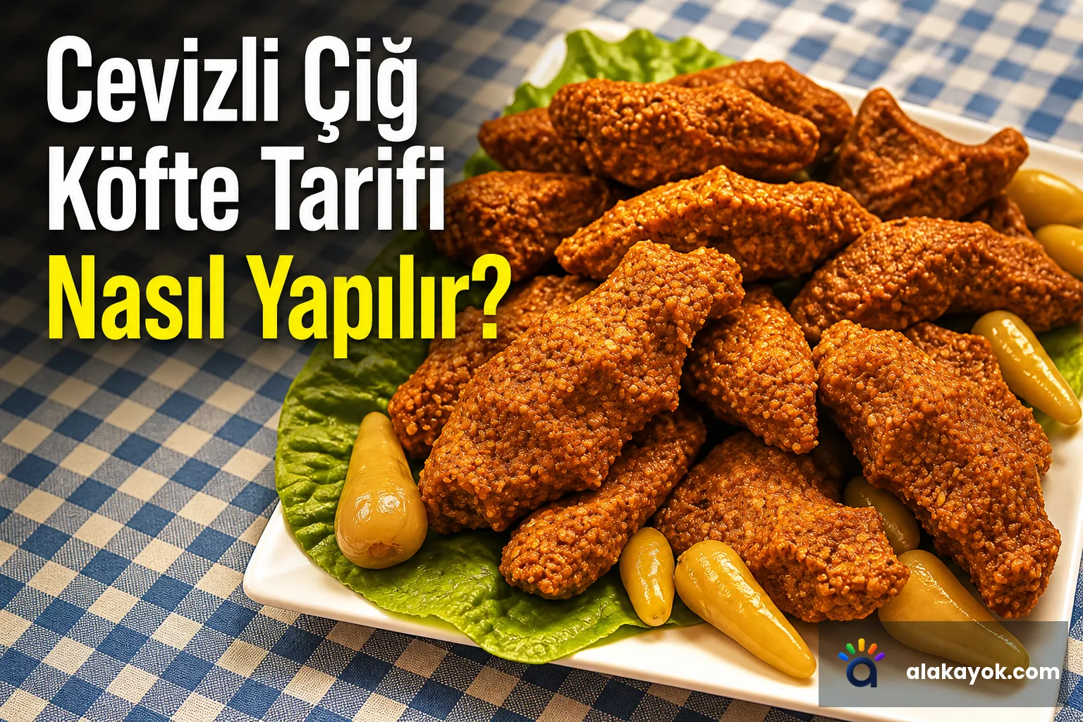 Cevizli Çiğ Köfte Tarifi Nasıl Yapılır?