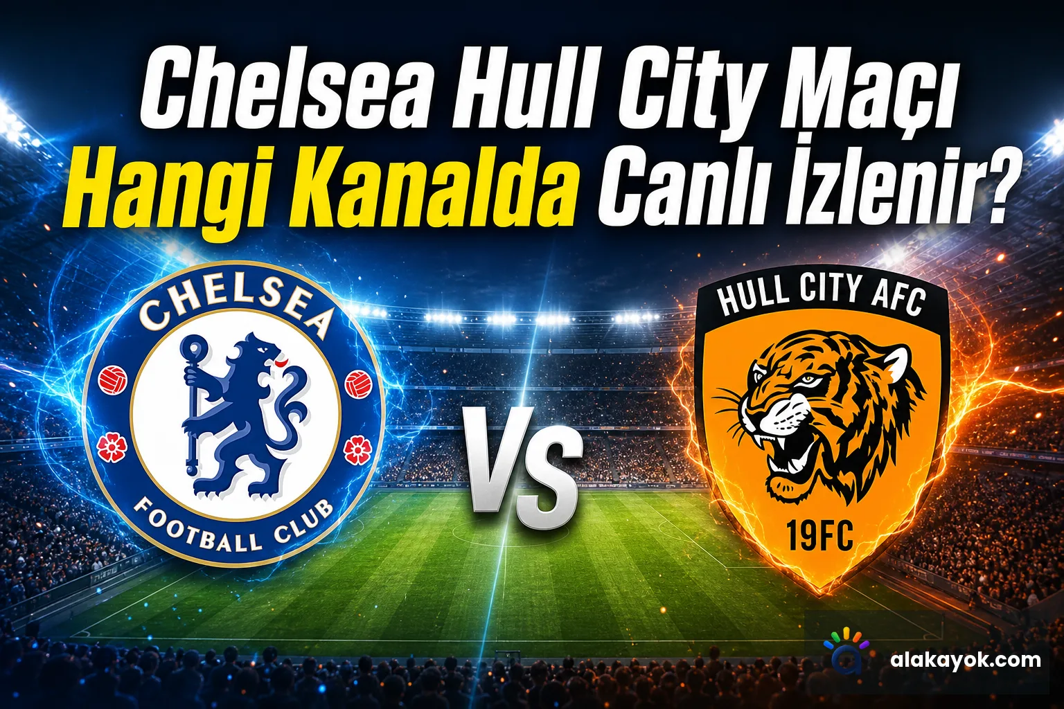 Chelsea Hull City Maçı Hangi Kanalda Canlı İzlenir?