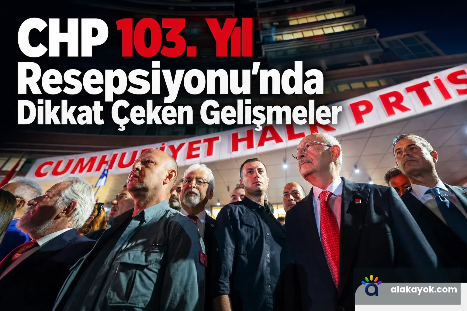 CHP 103. Yıl Resepsiyonu'nda Dikkat Çeken Gelişmeler