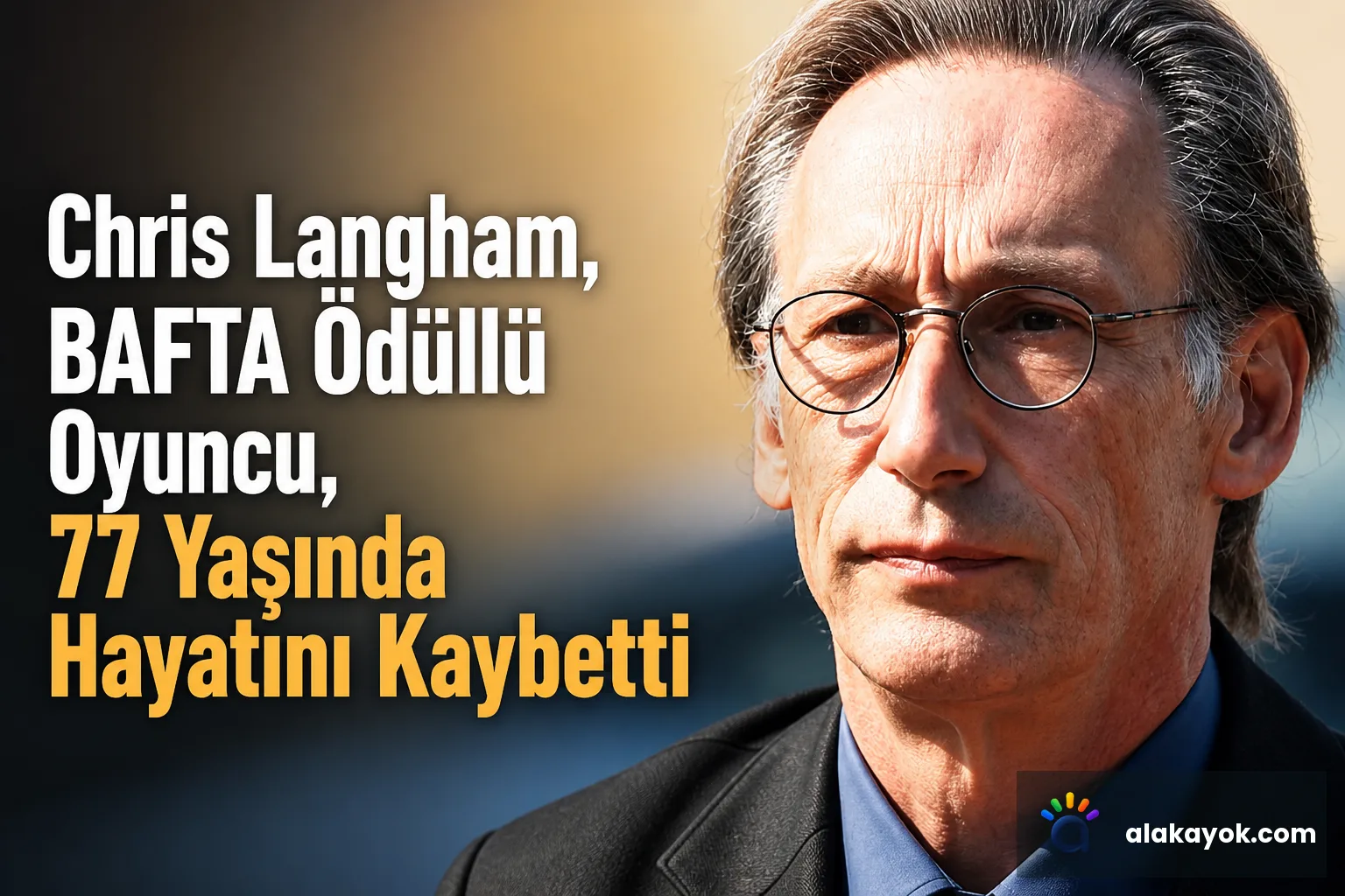 Chris Langham, BAFTA Ödüllü Oyuncu, 77 Yaşında Hayatını Kaybetti