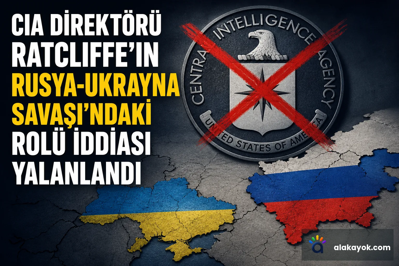 CIA Direktörü Ratcliffe'in Rusya-Ukrayna Savaşı'ndaki Rolü İddiası Yalanlandı
