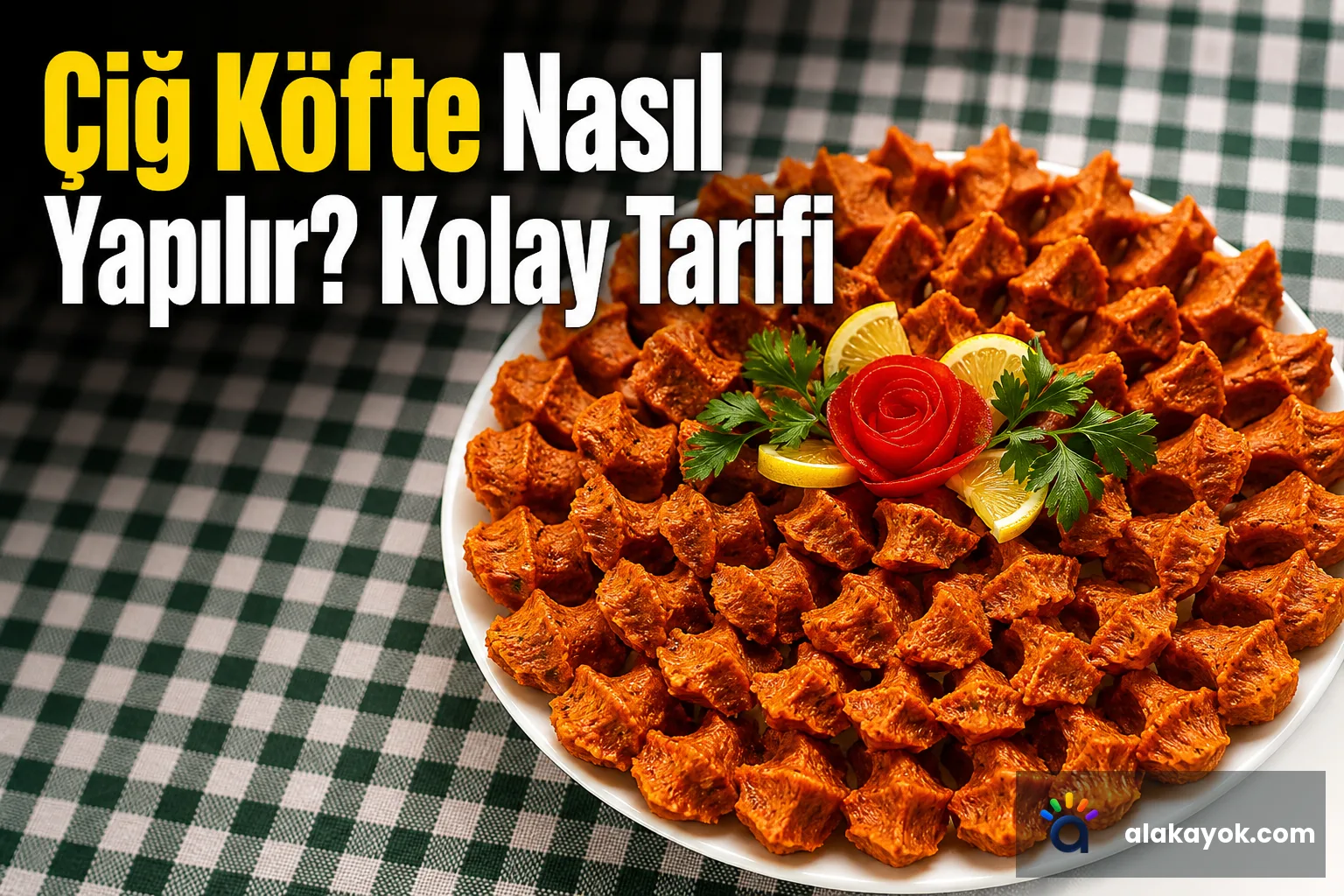 Çiğ Köfte Nasıl Yapılır? Kolay Tarifi