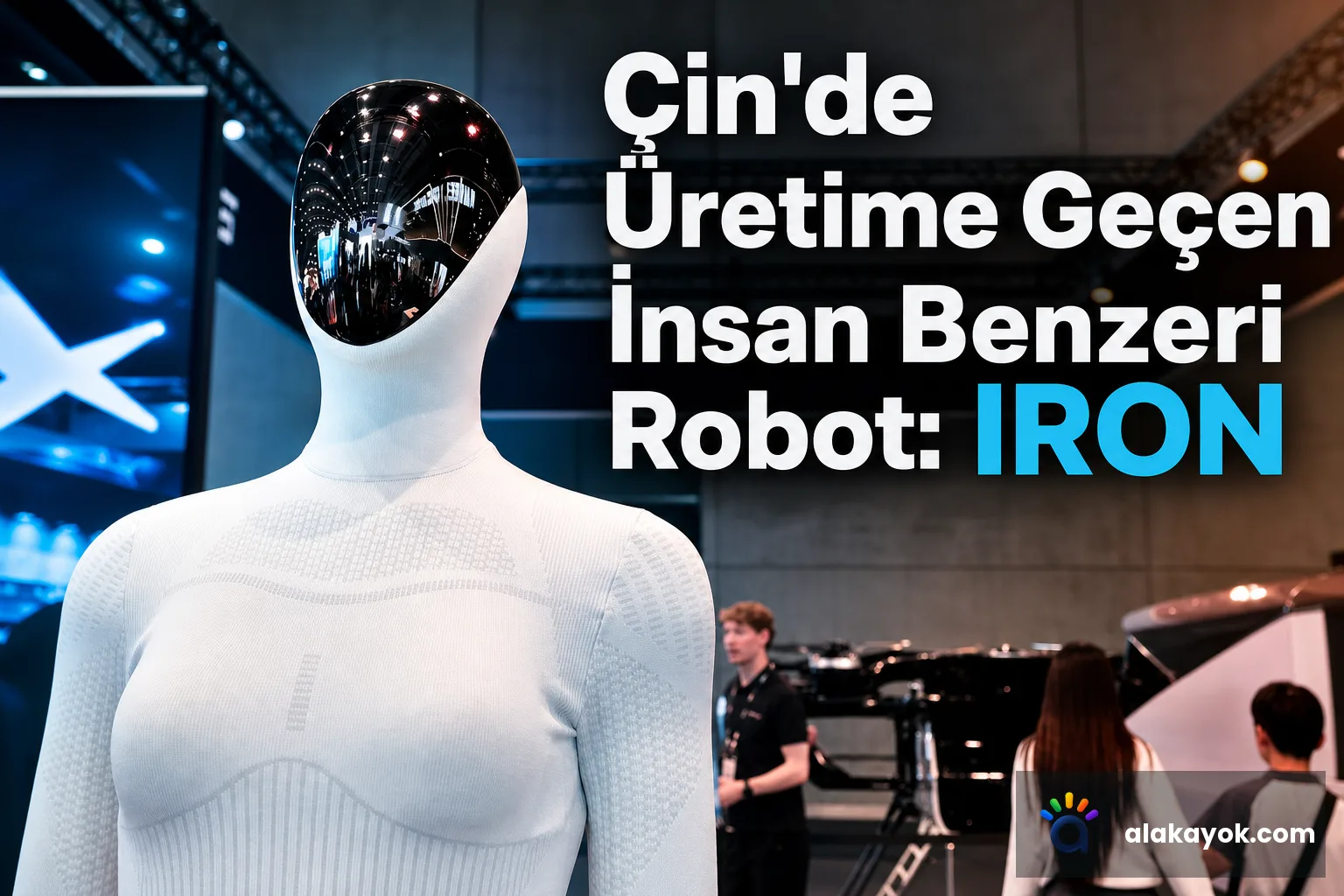 Çin'de Üretime Geçen İnsan Benzeri Robot: IRON