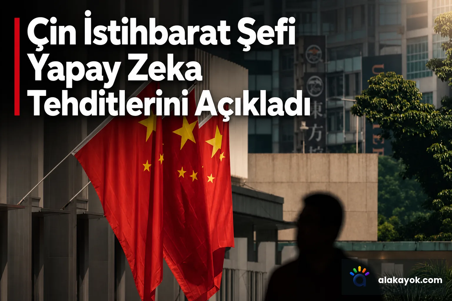 Çin İstihbarat Şefi Yapay Zeka Tehditlerini Açıkladı
