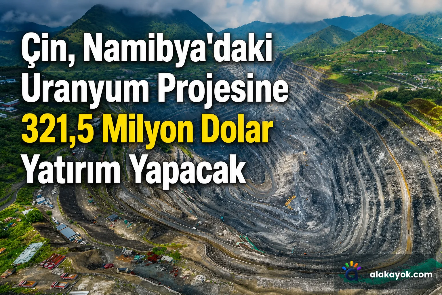 Çin, Namibya'daki Uranyum Projesine 321,5 Milyon Dolar Yatırım Yapacak