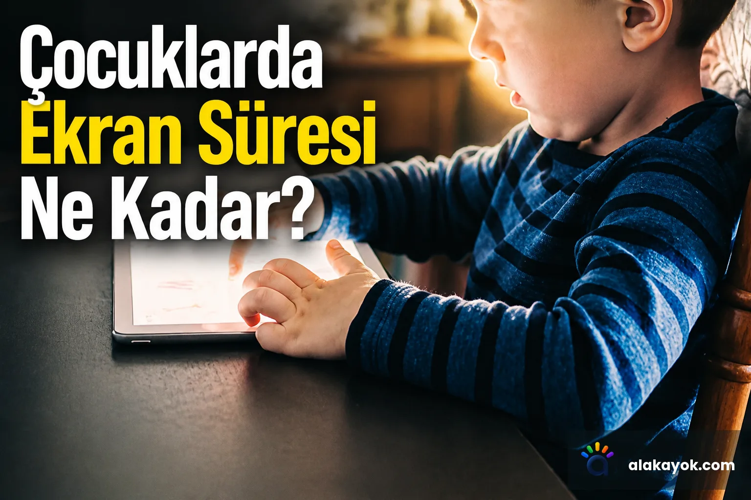 Çocuklarda Ekran Süresi Ne Kadar?
