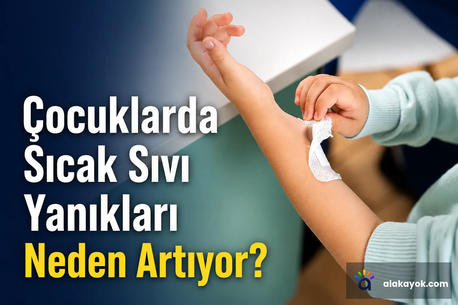 Çocuklarda Sıcak Sıvı Yanıkları Neden Artıyor?