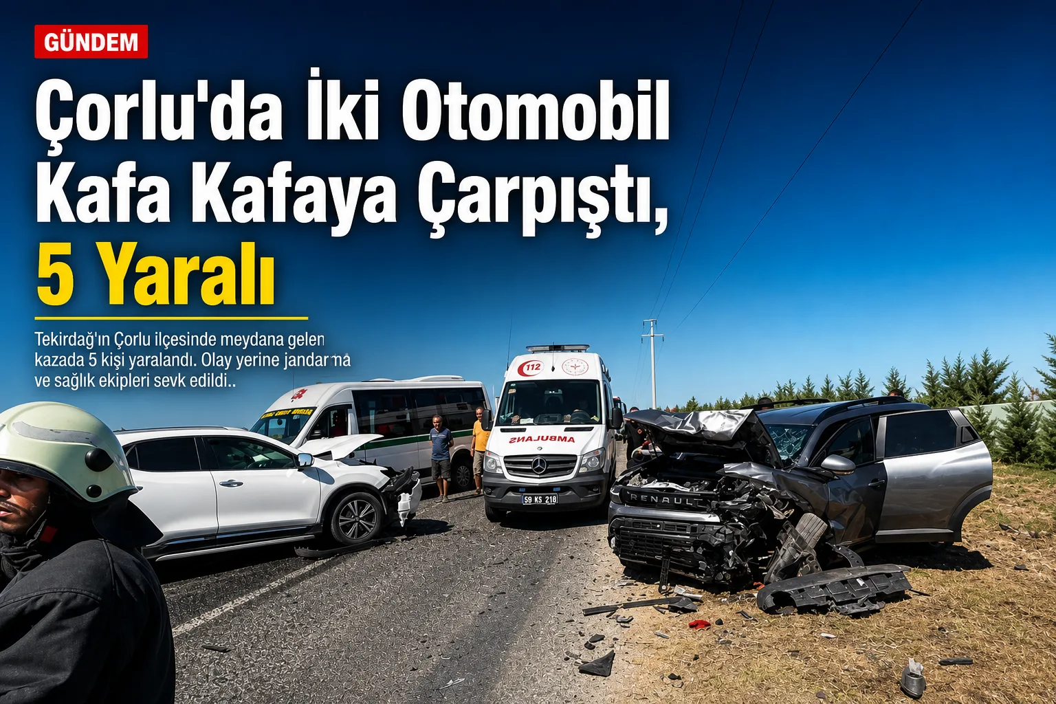 Çorlu'da İki Otomobil Kafa Kafaya Çarpıştı, 5 Yaralı