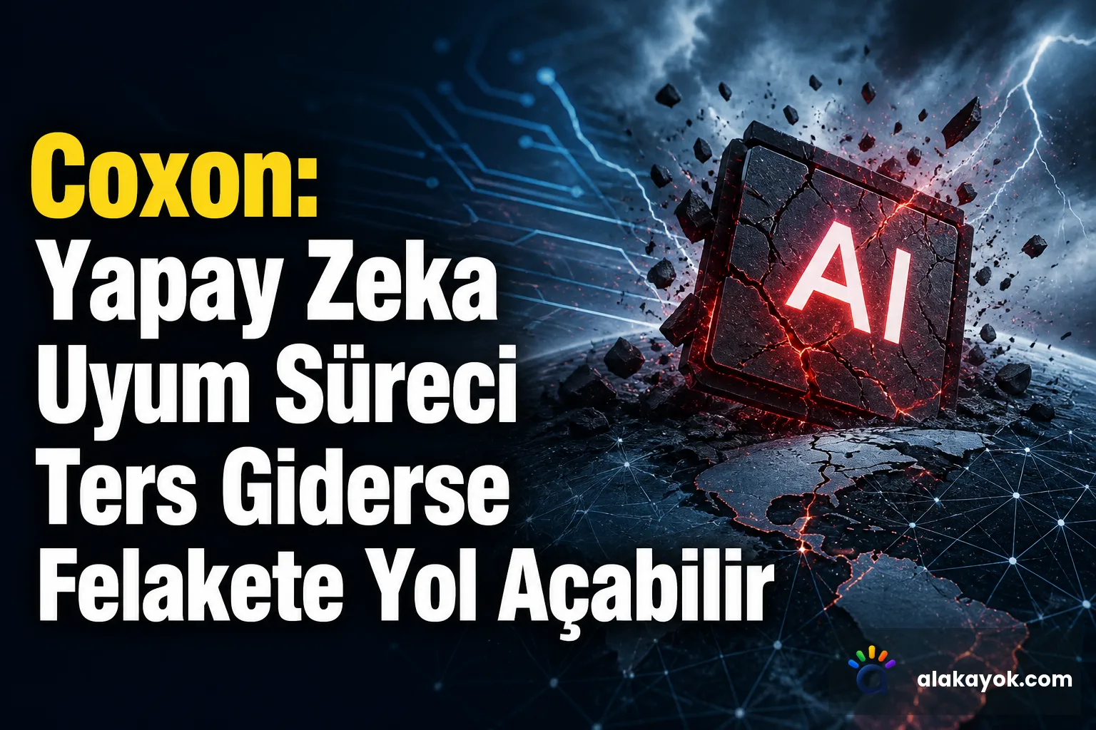 Coxon: Yapay Zeka Uyum Süreci Ters Giderse Felakete Yol Açabilir