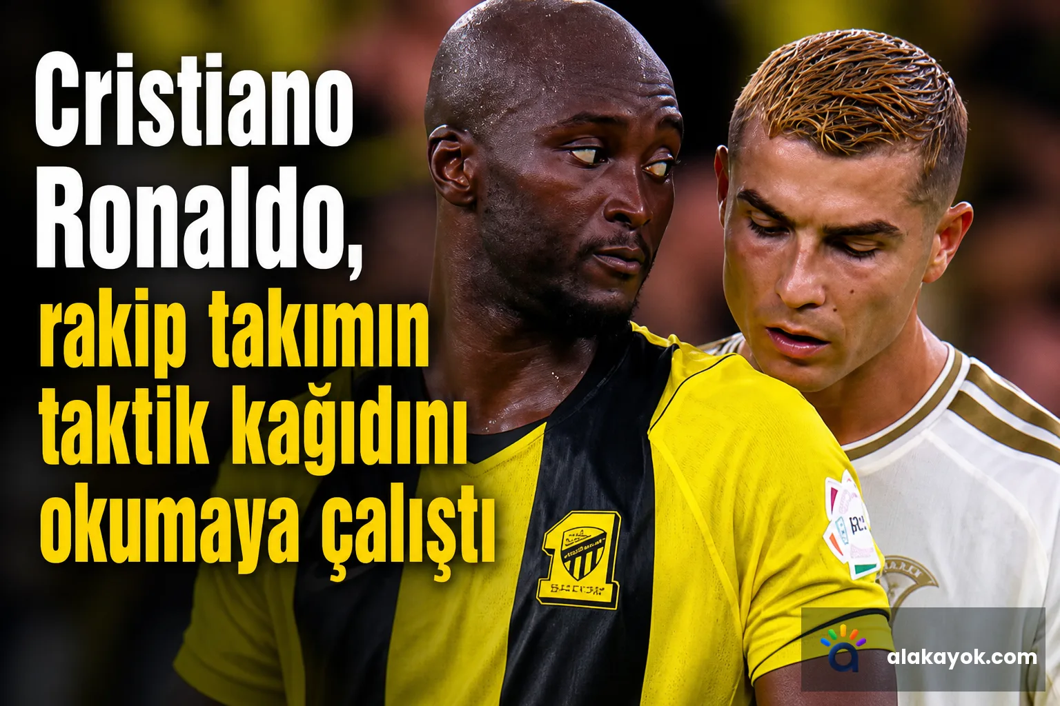 Cristiano Ronaldo, rakip takımın taktik kağıdını okumaya çalıştı