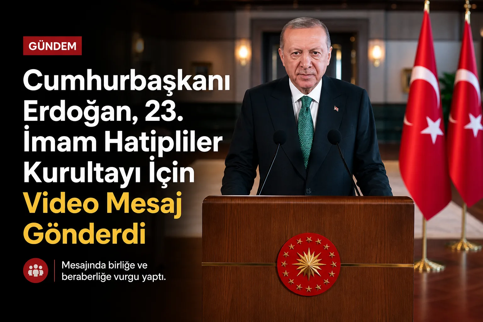 Cumhurbaşkanı Erdoğan, 23. İmam Hatipliler Kurultayı İçin Video Mesaj Gönderdi