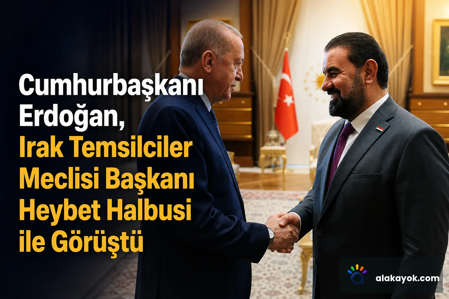 Cumhurbaşkanı Erdoğan, Irak Temsilciler Meclisi Başkanı Heybet Halbusi ile Görüştü