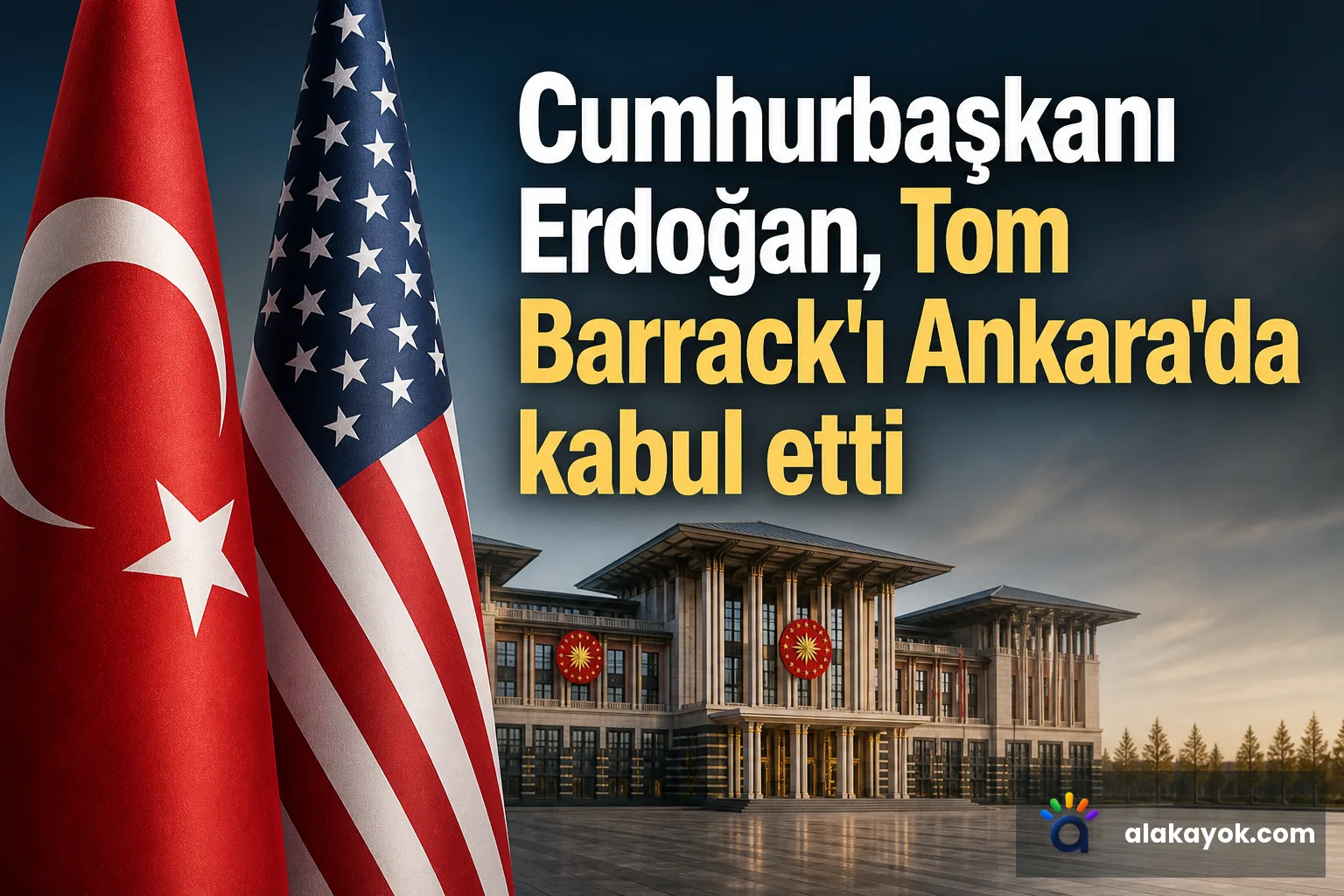 Cumhurbaşkanı Erdoğan, Tom Barrack'ı Ankara'da kabul etti