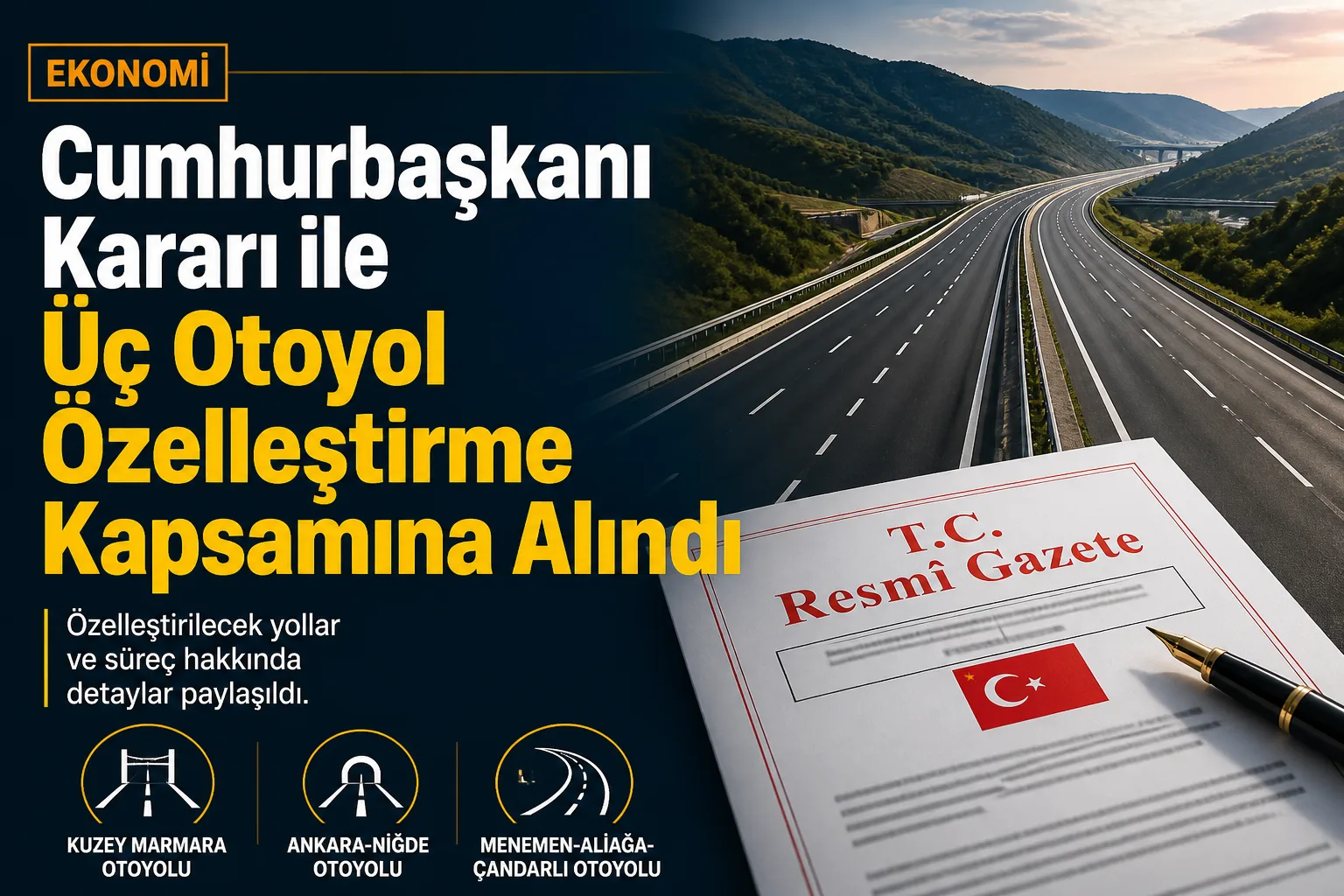 Cumhurbaşkanı Kararı ile Üç Otoyol Özelleştirme Kapsamına Alındı
