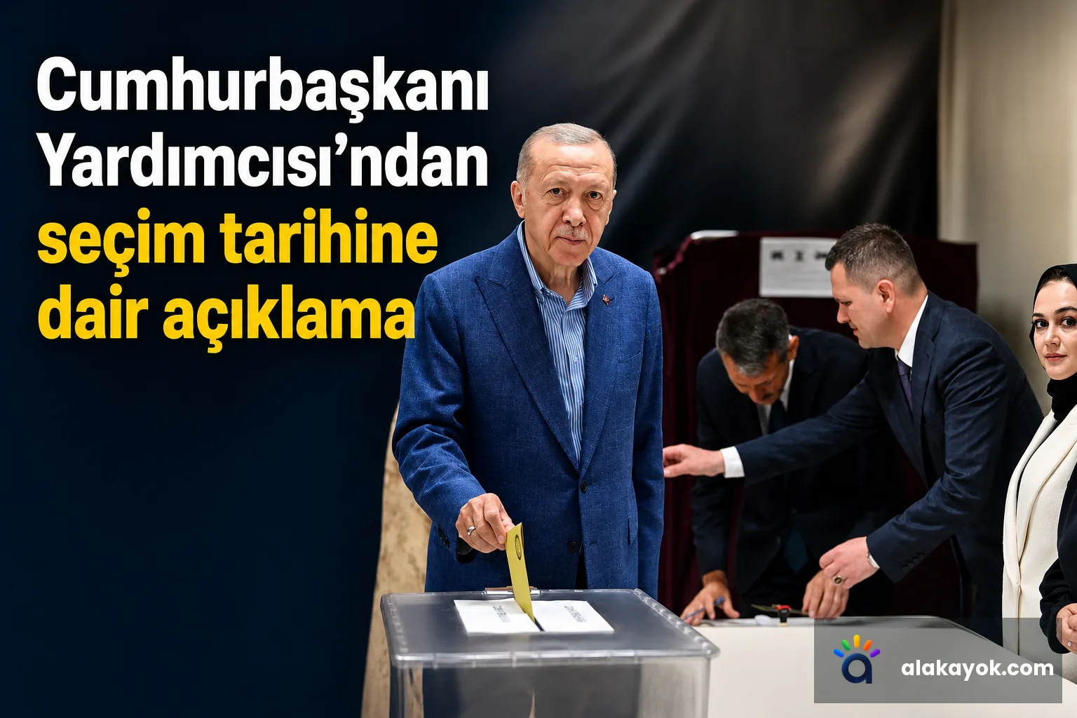 Cumhurbaşkanı Yardımcısı'ndan seçim tarihine dair açıklama