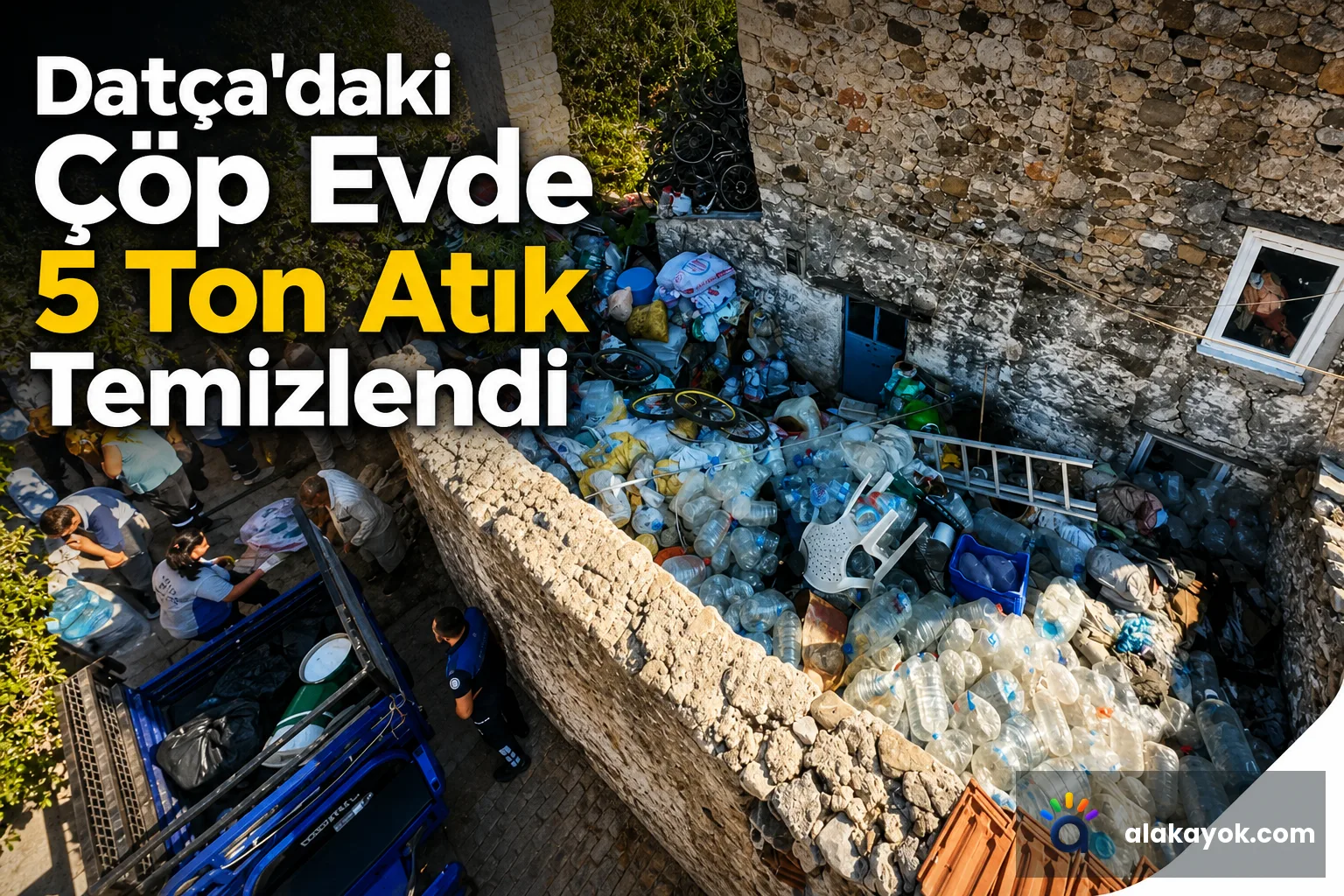Datça'daki Çöp Evde 5 Ton Atık Temizlendi