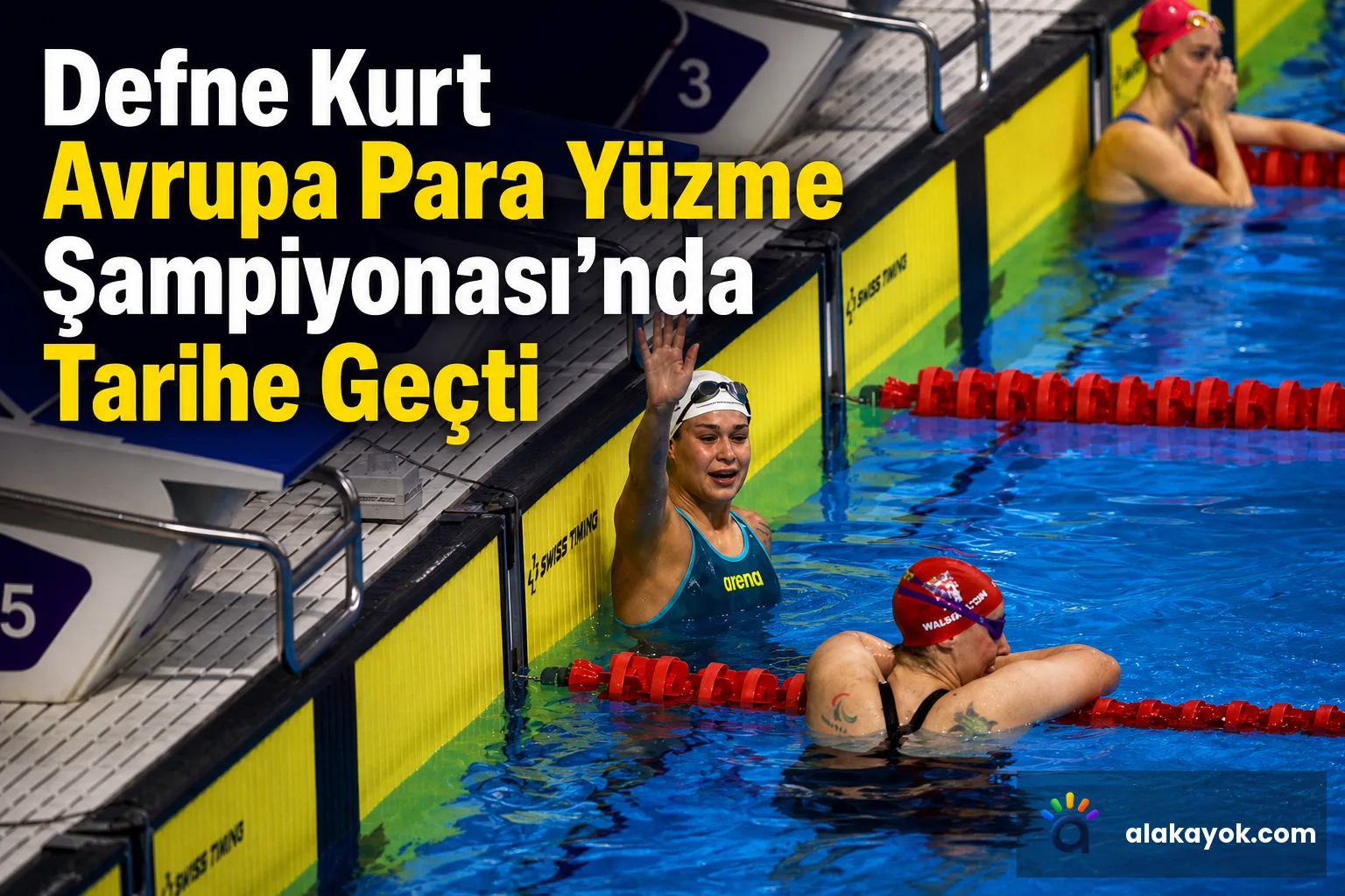 Defne Kurt Avrupa Para Yüzme Şampiyonası'nda Tarihe Geçti