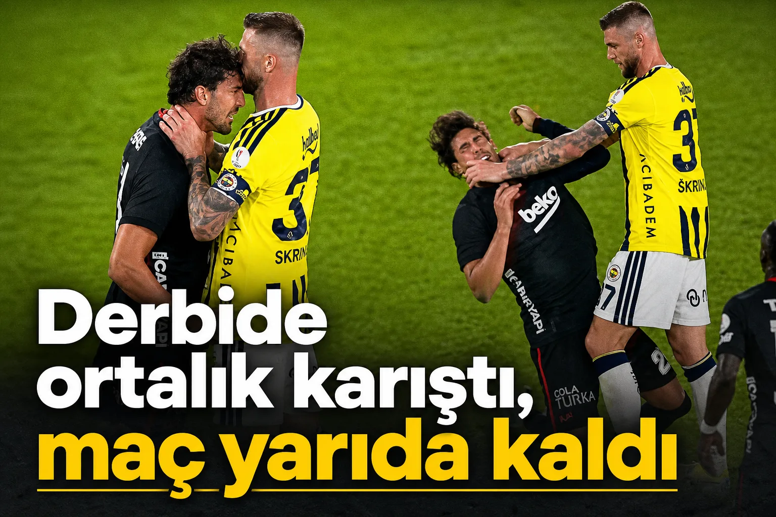 Derbide ortalık karıştı, maç yarıda kaldı