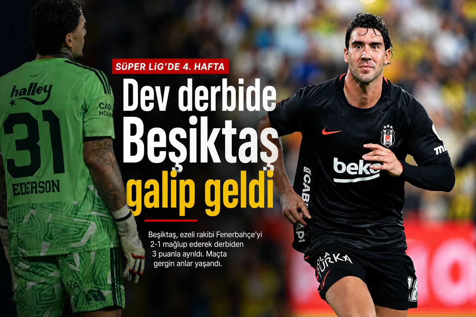 Dev derbide Beşiktaş galip geldi